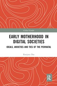 portada Early Motherhood in Digital Societies: Ideals, Anxieties and Ties of the Perinatal (en Inglés)