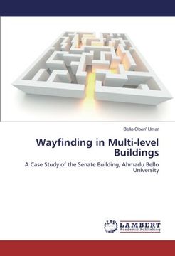 portada Wayfinding in Multi-level Buildings: A Case Study of the Senate Building, Ahmadu Bello University
