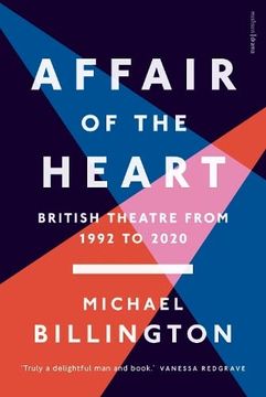 portada Affair of the Heart: British Theatre From 1992 to 2020 (en Inglés)