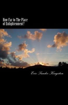 portada How Far to the Place of Enlightenment?: Transformational Teachings for your Mind, Body & Spirit (en Inglés)