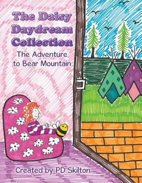 portada The Daisy Daydream Collection: The Adventure to Bear Mountain (en Inglés)