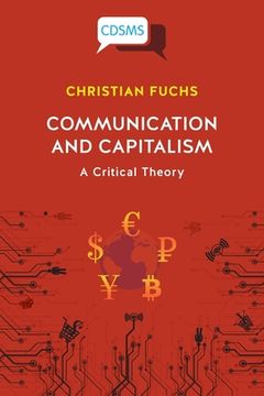 portada Communication and Capitalism: A Critical Theory (Critical, Digital and Social Media Studies) (in English)