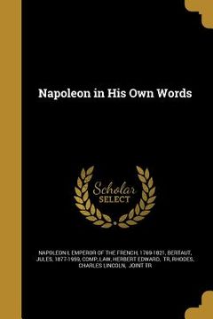 portada Napoleon in His Own Words (en Inglés)