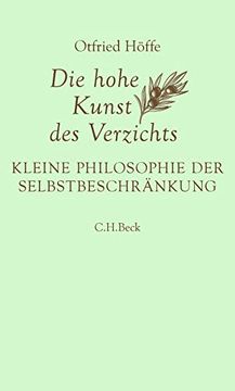 portada Die Hohe Kunst des Verzichts: Kleine Philosophie der Selbstbeschränkung (en Alemán)