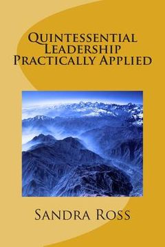 portada Quintessential Leadership Practically Applied (en Inglés)