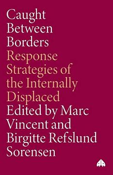 portada Caught Between Borders: Response Strategies of the Internally Displaced (en Inglés)