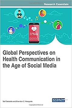 portada Global Perspectives on Health Communication in the Age of Social Media (Advances in Healthcare Information Systems and Administration (AHISA))