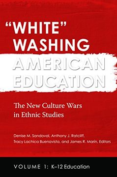 portada "White" Washing American Education [2 volumes]: The New Culture Wars in Ethnic Studies