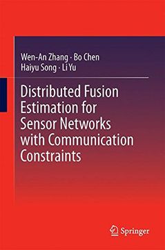 portada Distributed Fusion Estimation for Sensor Networks with Communication Constraints