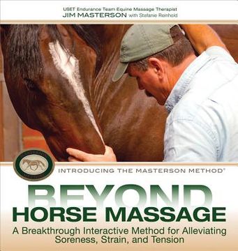 portada beyond horse massage: a breakthrough interactive method for alleviating soreness, strain, and tension (en Inglés)