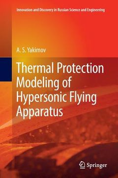portada Thermal Protection Modeling of Hypersonic Flying Apparatus (en Inglés)