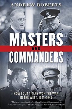 portada Masters and Commanders: How Four Titans won the war in the West, 1941-1945 (en Inglés)