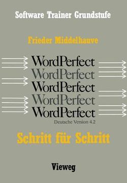 portada Word Perfect Schritt Für Schritt: Für Alle Versionen Bis Einschließlich Word Perfect 4.2 (en Alemán)
