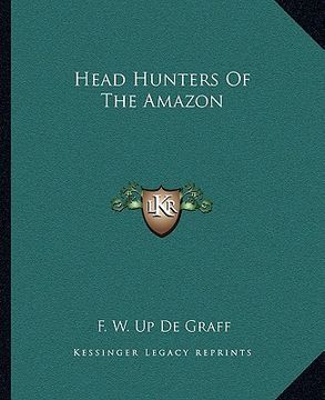 portada head hunters of the amazon (en Inglés)