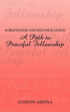 portada forgiveness and reconciliation: a path to peaceful fellowship (en Inglés)