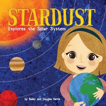 portada Stardust Explores the Solar System (en Inglés)