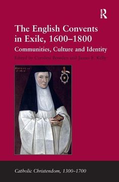 portada The English Convents in Exile, 1600-1800: Communities, Culture and Identity (in English)