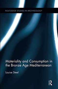 portada Materiality and Consumption in the Bronze age Mediterranean (Routledge Studies in Archaeology) 