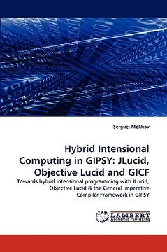 portada hybrid intensional computing in gipsy: jlucid, objective lucid and gicf (en Inglés)