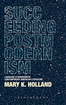portada succeeding postmodernism: language and humanism in contemporary american literature (en Inglés)