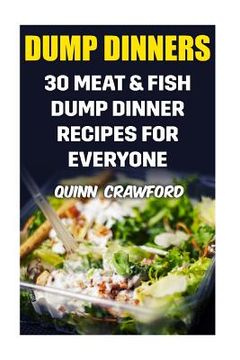 portada Dump Dinners: 30 Meat & Fish Dump Dinner Recipes For Everyone (en Inglés)