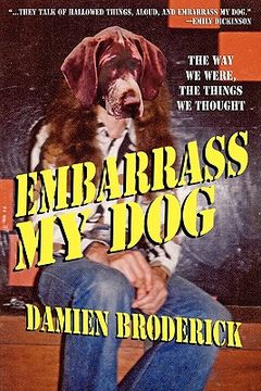 portada embarrass my dog: the way we were, the things we thought (in English)