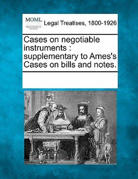 portada cases on negotiable instruments: supplementary to ames's cases on bills and notes.