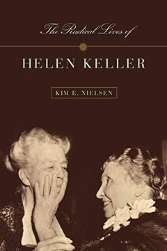 portada The Radical Lives of Helen Keller (The History of Disability) (en Inglés)