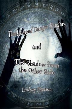 portada Tumbleweed Danger Rangers and the Shadow from the Other Side (en Inglés)