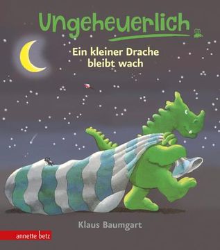 portada Ungeheuerlich - ein Kleiner Drache Bleibt Wach (Ungeheuerlich) (en Alemán)