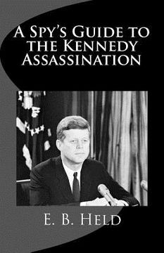 portada A Spy's Guide to the Kennedy Assassination (en Inglés)