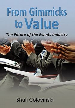 portada from gimmicks to value: the future of the events industry