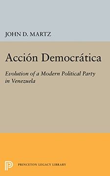 portada Acción Democrática: Evolution of a Modern Political Party in Venezuela (Princeton Legacy Library) (en Inglés)