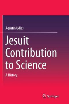 portada Jesuit Contribution to Science: A History (en Inglés)