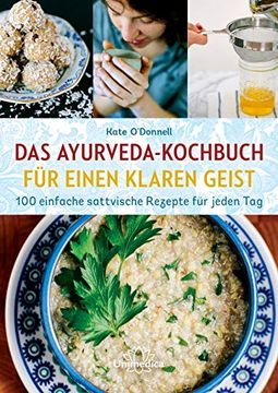portada Das Ayurveda-Kochbuch für Einen Klaren Geist: 100 Einfache Sattvische Rezepte für Jeden tag (en Alemán)