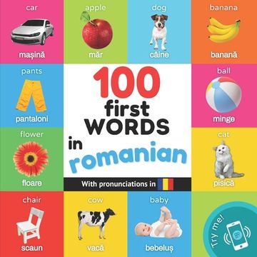 portada 100 first words in romanian: Bilingual picture book for kids: english / romanian with pronunciations (en Inglés)