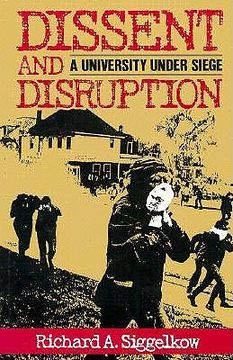 portada dissent and disruption: a university under siege (en Inglés)