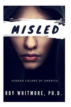 portada Misled: Hidden Colors of America (en Inglés)
