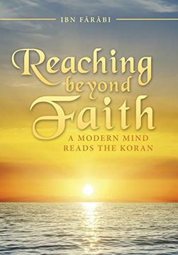 portada Reaching Beyond Faith: A Modern Mind Reads the Koran (en Inglés)