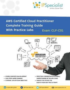 portada AWS Certified Cloud Practitioner Complete Training Guide With Practice Labs: By IPSpecialist (in English)