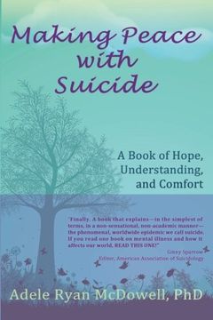 portada Making Peace With Suicide: A Book of Hope, Understanding, and Comfort: A Book of Hope, Understanding & Comfort (en Inglés)