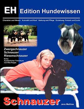 portada Schnauzer: Charakter und Wesen, Auswahl und Kauf, Haltung und Pflege, Erziehung , Freizeit und Zucht (en Alemán)
