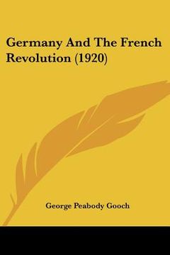portada germany and the french revolution (1920) (in English)