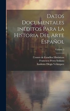 portada Datos Documentales Inéditos Para la Historia del Arte Español; Volume 3