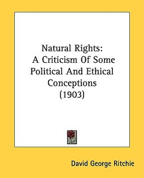 portada natural rights: a criticism of some political and ethical conceptions (1903)