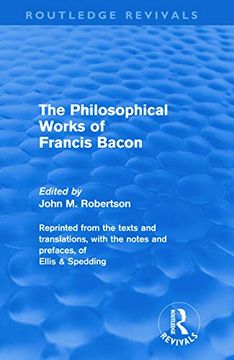 portada The Philosophical Works of Francis Bacon (Routledge Revivals)