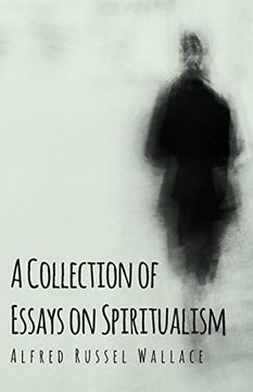 portada A Collection of Essays on Spiritualism (en Inglés)