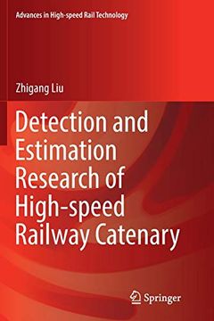 portada Detection and Estimation Research of High-Speed Railway Catenary (Advances in High-Speed Rail Technology) (en Inglés)