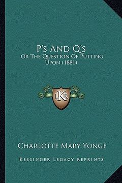 portada p's and q's: or the question of putting upon (1881) (en Inglés)