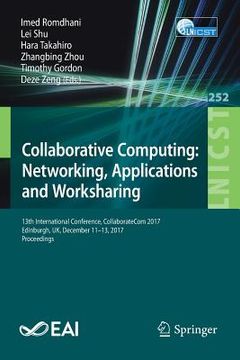 portada Collaborative Computing: Networking, Applications and Worksharing: 13th International Conference, Collaboratecom 2017, Edinburgh, Uk, December 11-13, (in English)